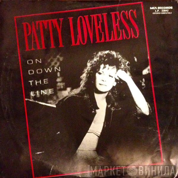  Patty Loveless  - On Down The Line