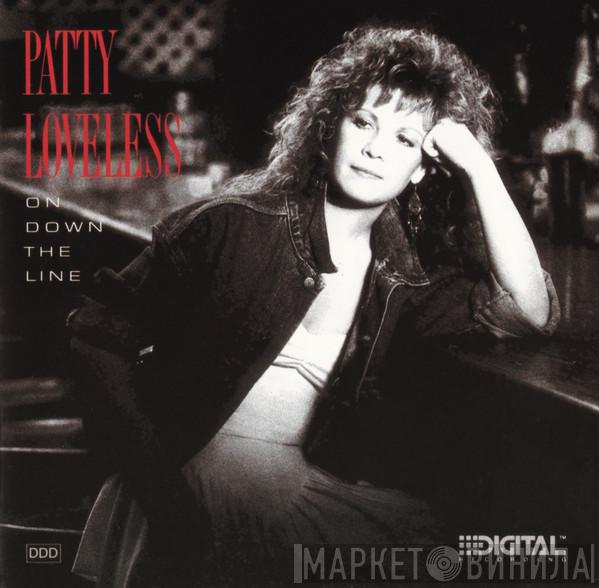 Patty Loveless  - On Down The Line