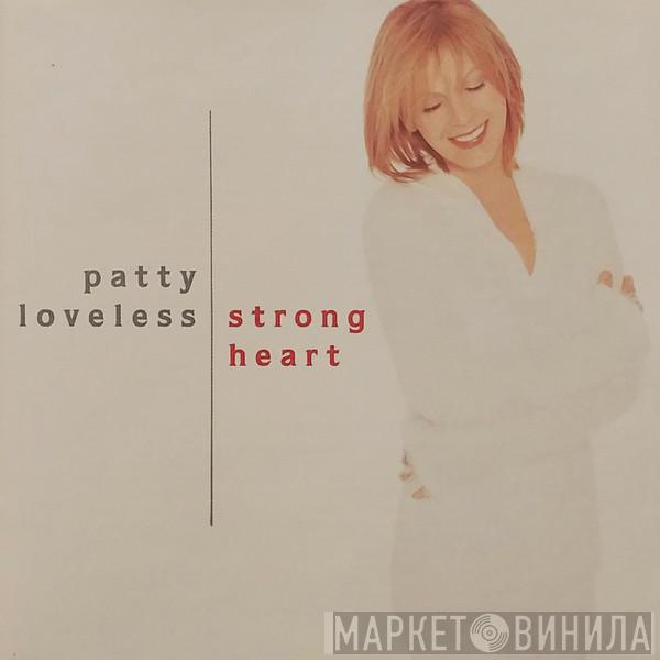  Patty Loveless  - Strong Heart