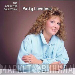 Patty Loveless - The Definitive Collection