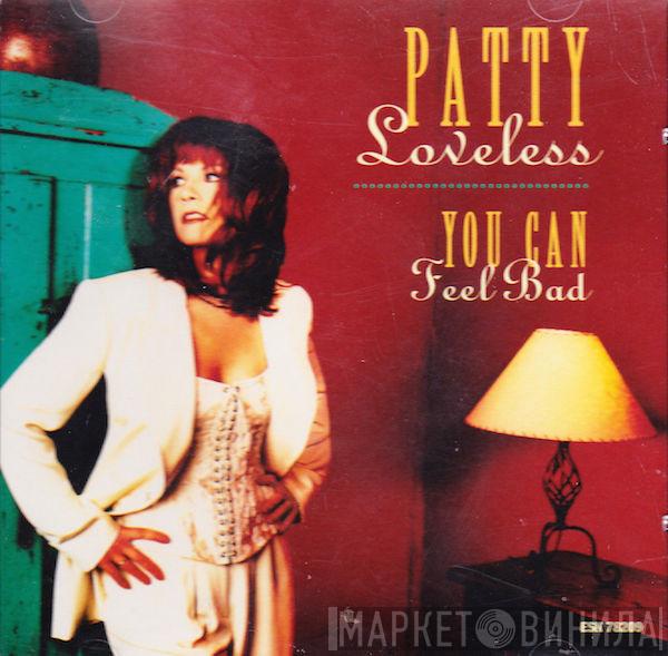  Patty Loveless  - You Can Feel Bad