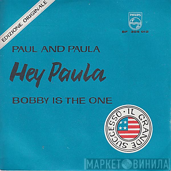  Paul & Paula  - Hey Paula / Bobby Is The One