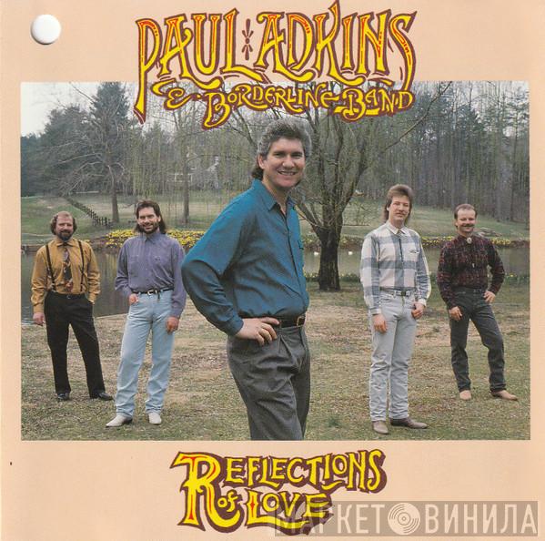 Paul Adkins & Borderline Band - Reflections Of Love