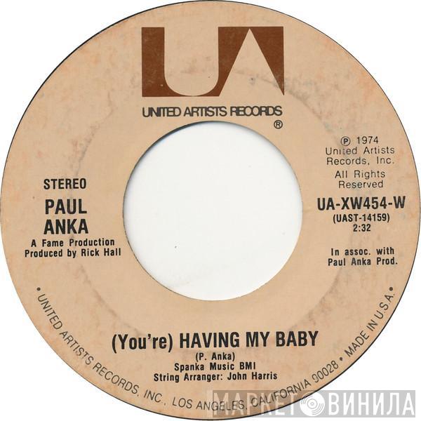  Paul Anka  - (You're) Having My Baby / Papa