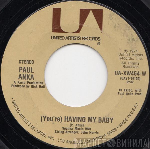  Paul Anka  - (You're) Having My Baby / Papa