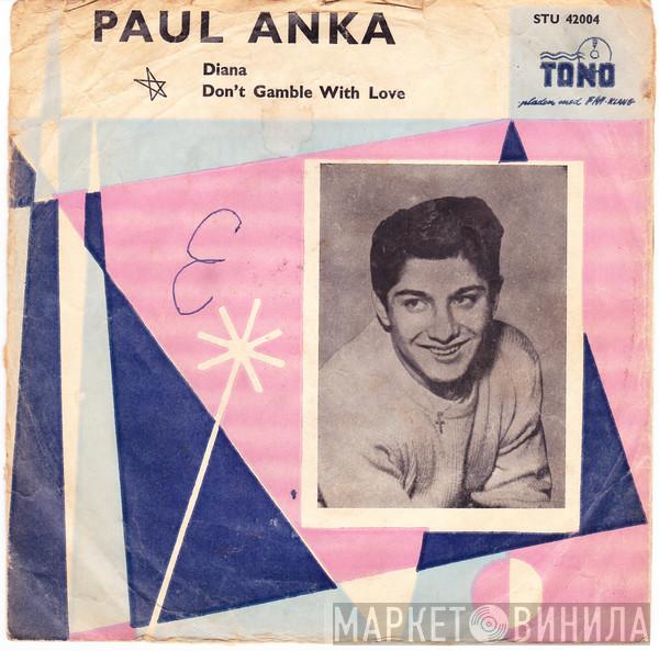  Paul Anka  - Diana / Don't Gamble With Love
