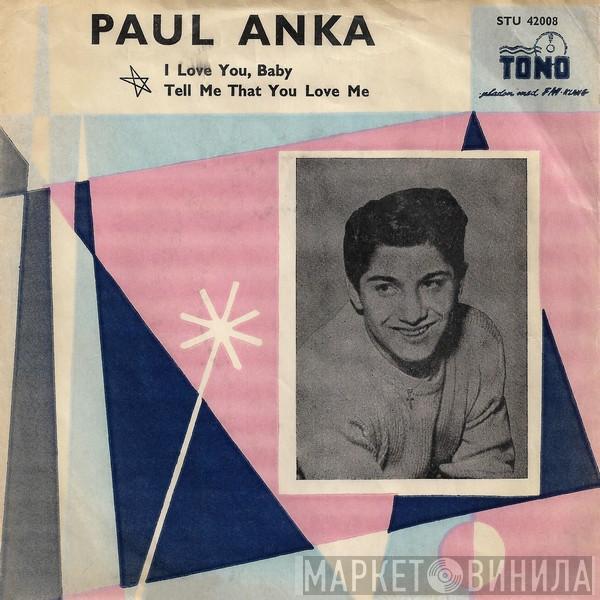  Paul Anka  - I Love You, Baby / Tell Me That You Love Me