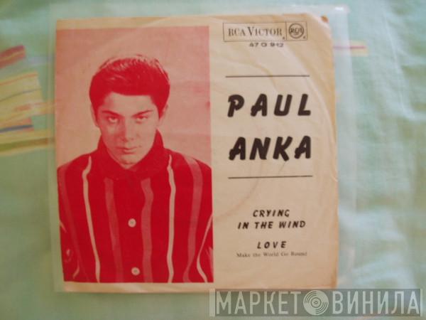  Paul Anka  - Love (Makes The World Go 'Round) / Crying In The Wind