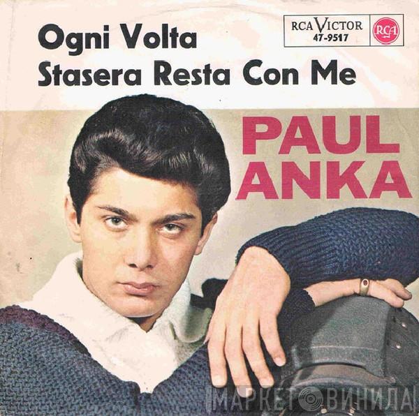  Paul Anka  - Ogni Volta / Stasera Resta Con Me