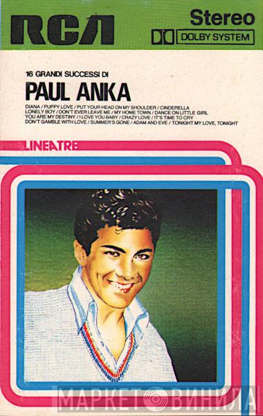  Paul Anka  - 16 Grandi Successi