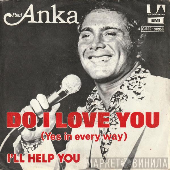  Paul Anka  - Do I Love You