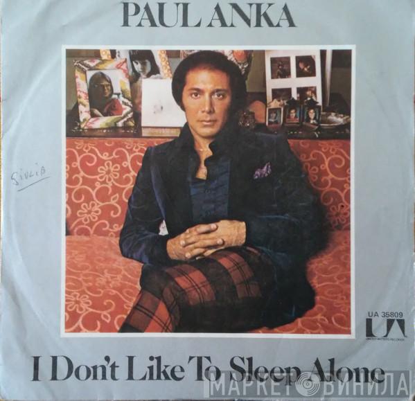  Paul Anka  - I Don't Like To Sleep Alone