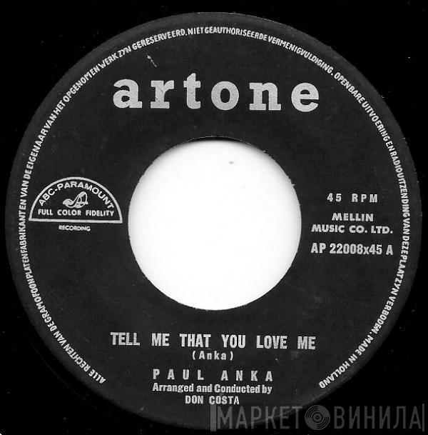  Paul Anka  - Tell Me That You Love Me