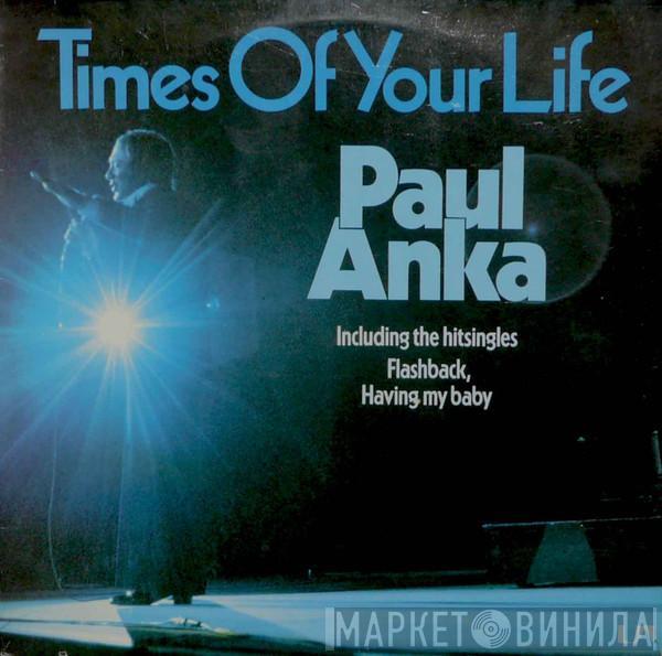  Paul Anka  - Times Of Your Life