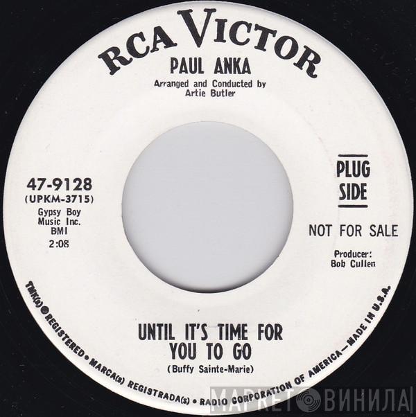  Paul Anka  - Until It's Time For You To Go