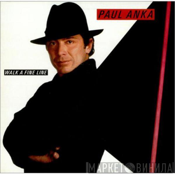 Paul Anka - Walk A Fine Line