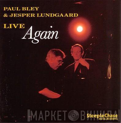 Paul Bley, Jesper Lundgaard - Live Again