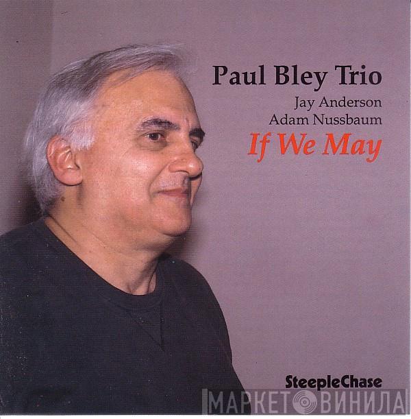 Paul Bley Trio - If We May