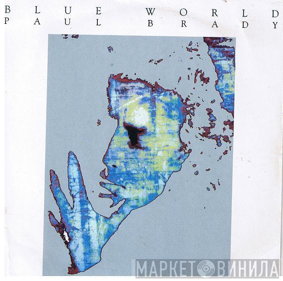 Paul Brady - Blue World