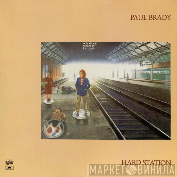 Paul Brady - Hard Station