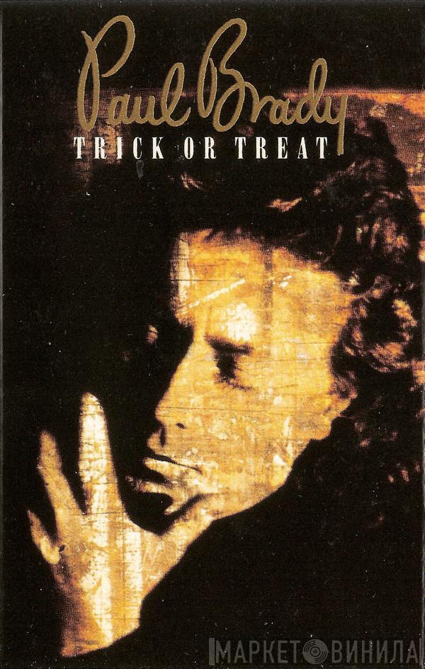  Paul Brady  - Trick Or Treat