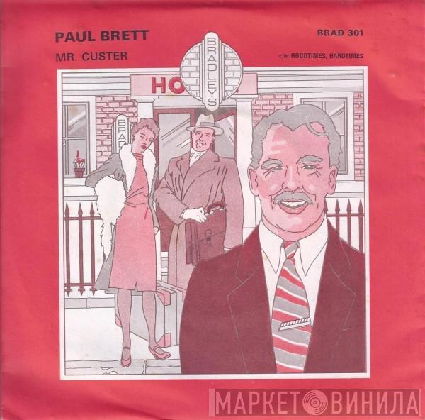 Paul Brett - Mr. Custer