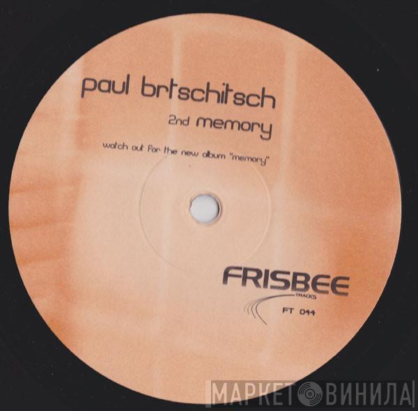 Paul Brtschitsch - 2nd Memory