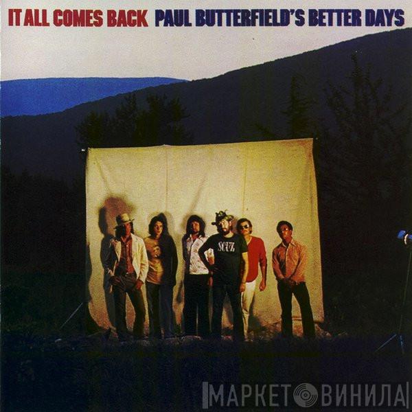 Paul Butterfield's Better Days - It All Comes Back