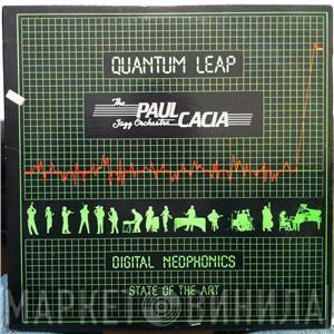 Paul Cacia, Paul Cacia Band, Janine Cameo - Quantum Leap Digital Neophonics State of the Art