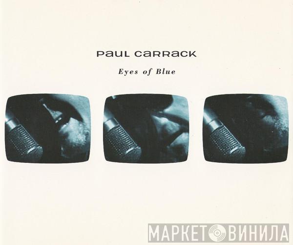  Paul Carrack  - Eyes Of Blue