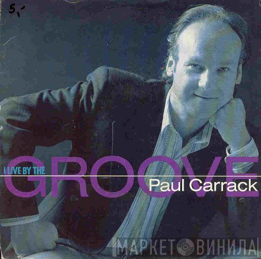 Paul Carrack - I Live By The Groove