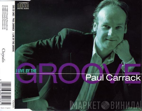 Paul Carrack - I Live By The Groove