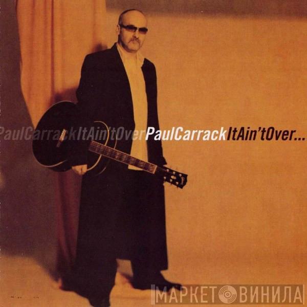 Paul Carrack - It Ain't Over