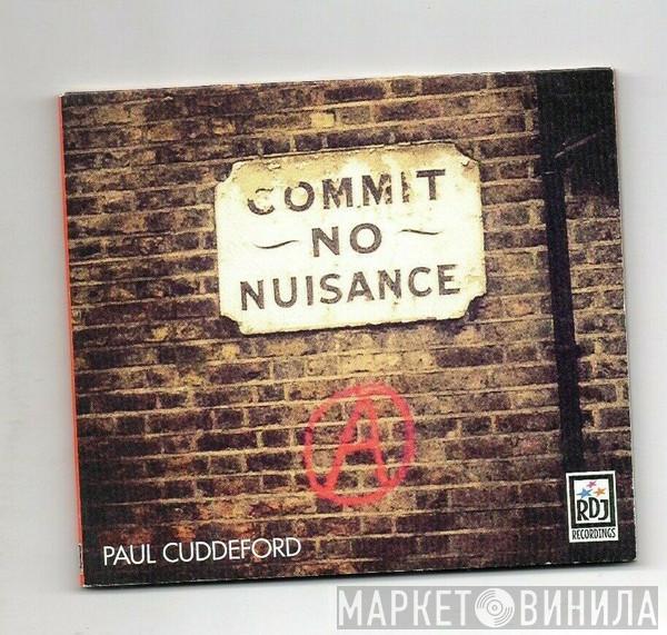 Paul Cuddeford - Commit No Nuisance