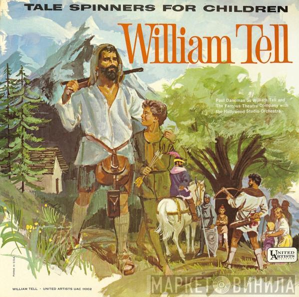 Paul Daneman, The Famous Theatre Company, The Hollywood Studio Orchestra - William Tell