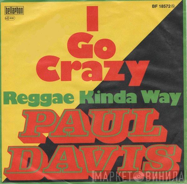 Paul Davis  - I Go Crazy