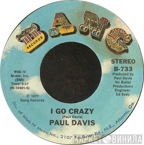 Paul Davis  - I Go Crazy