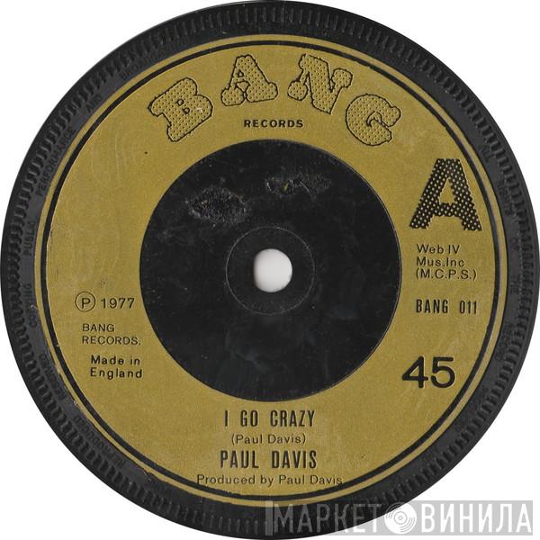 Paul Davis  - I Go Crazy