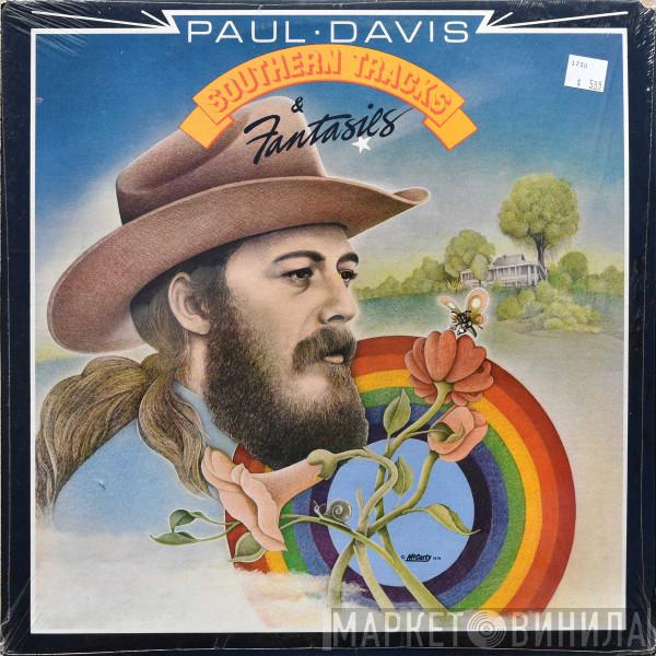 Paul Davis  - Southern Tracks & Fantasies