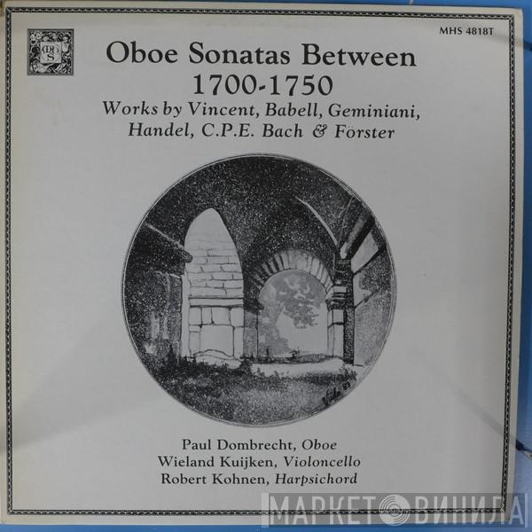 • Paul Dombrecht • Wieland Kuijken  Robert Kohnen  - Oboe Sonatas Between 1700-1750