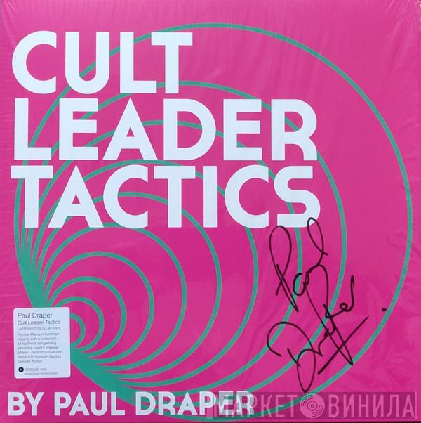 Paul Draper - Cult Leader Tactics