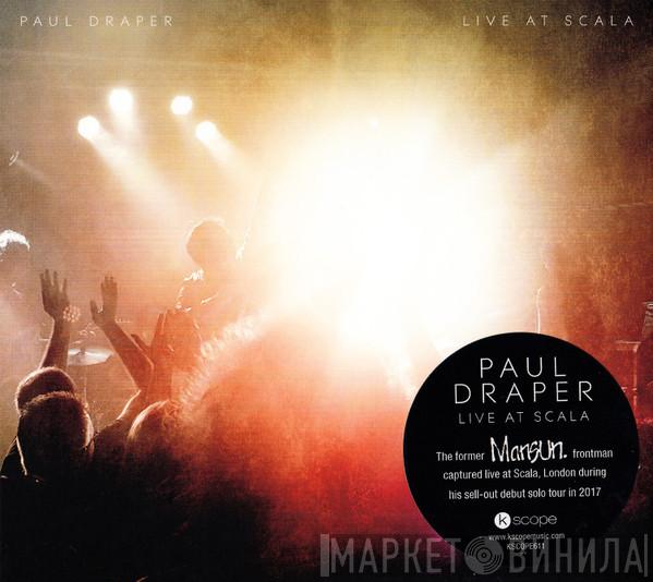 Paul Draper - Live At Scala