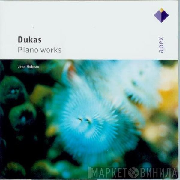 - Paul Dukas  Jean Hubeau  - Piano works