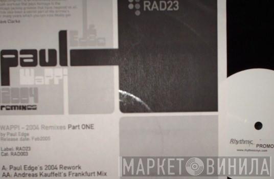Paul Edge - Wappi - 2004 Remixes Part One