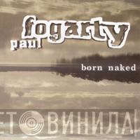 Paul Fogarty - Born Naked