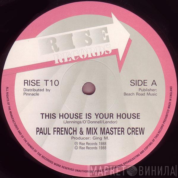 Paul French , Mix Master Crew - This House Is Your House