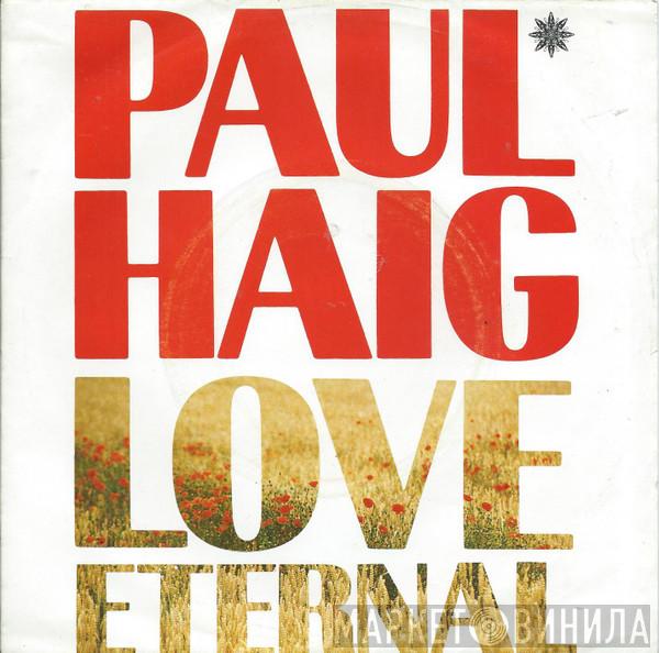 Paul Haig - Love Eternal