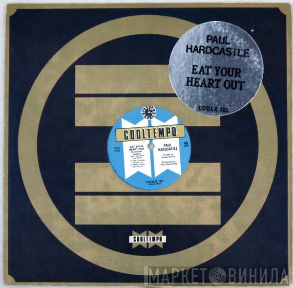  Paul Hardcastle  - Eat Your Heart Out (Extended Version) / Rain Forest (Remix)
