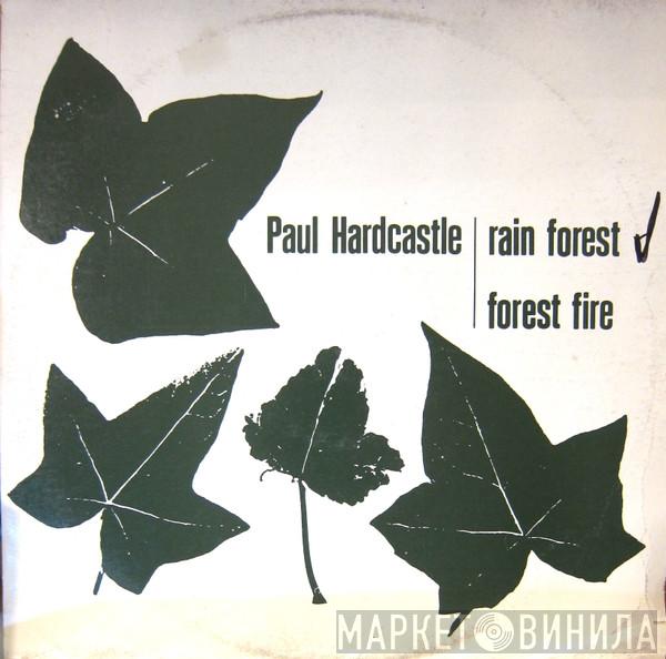  Paul Hardcastle  - Rain Forest / Forest Fire