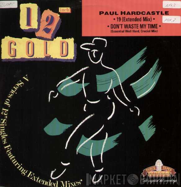 Paul Hardcastle - 19 / Don't Waste My Time
